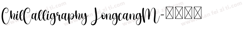 ChilCalligraphy LongcangM字体转换